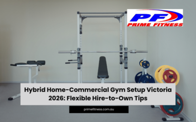 Hybrid Home-Commercial Gym Setup Victoria 2026: Flexible Hire-to-Own Tips